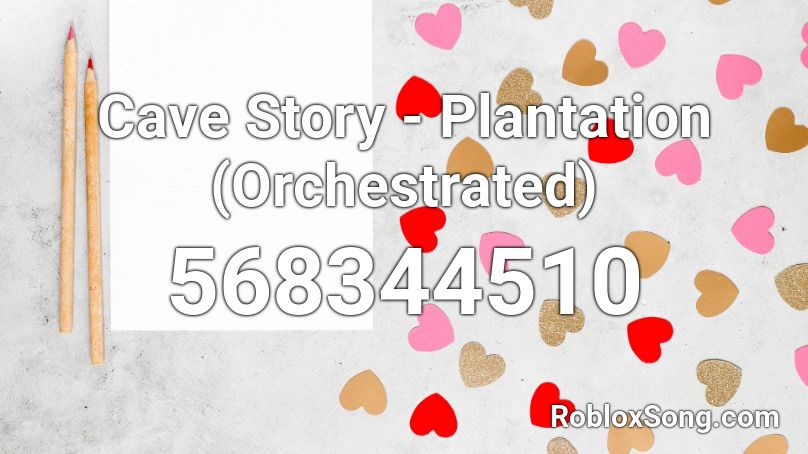 Cave Story - Plantation (Orchestrated) Roblox ID