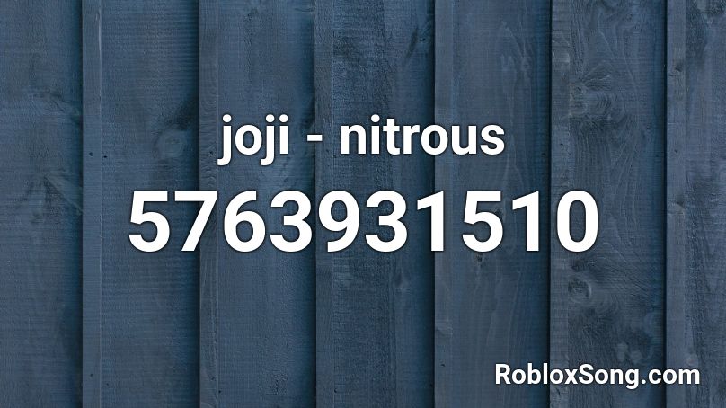 joji - nitrous Roblox ID