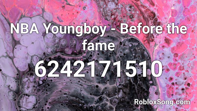 NBA Youngboy - Before The Fame @VaIencee Roblox ID