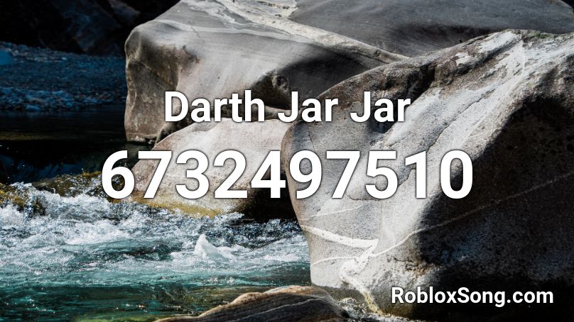 Darth Jar Jar Roblox ID