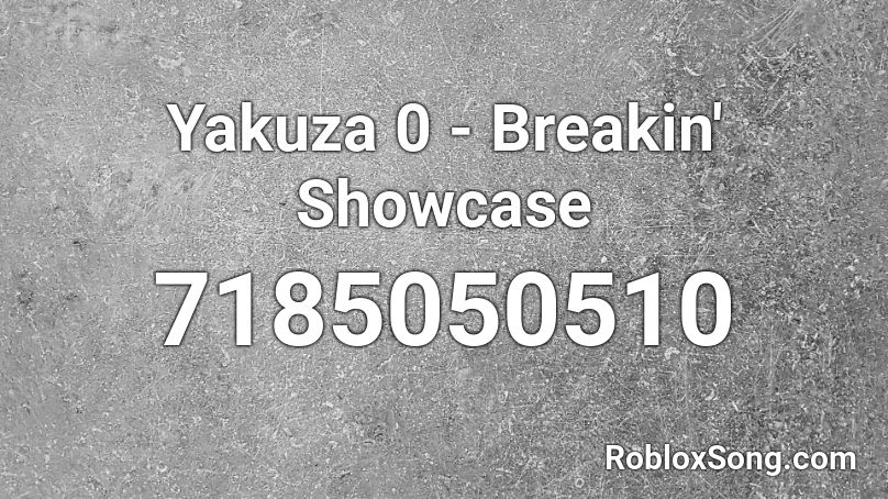 Yakuza 0 - Breakin' Showcase Roblox ID