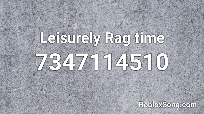 Leisurely Rag time Roblox ID