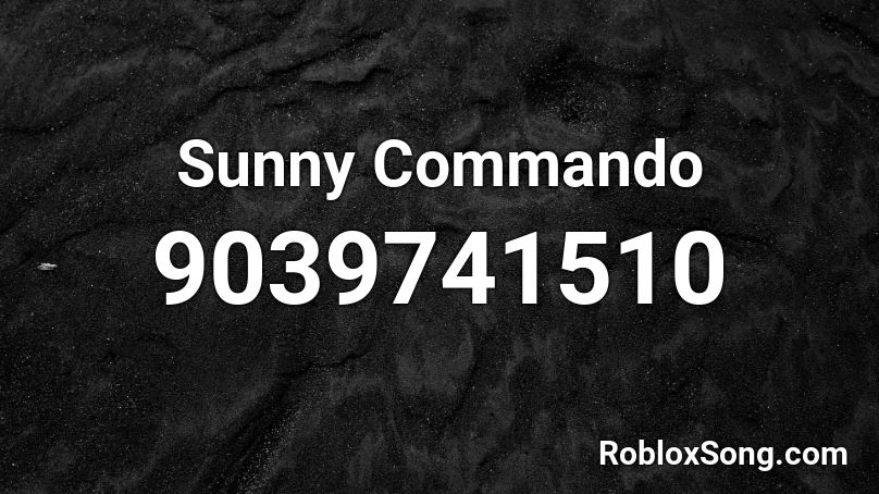 Sunny Commando Roblox ID