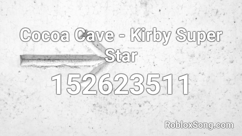 Cocoa Cave - Kirby Super Star Roblox ID