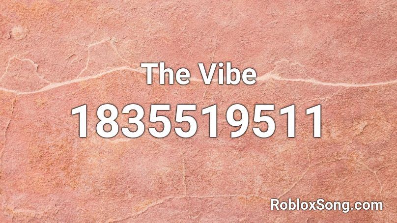 The Vibe Roblox ID