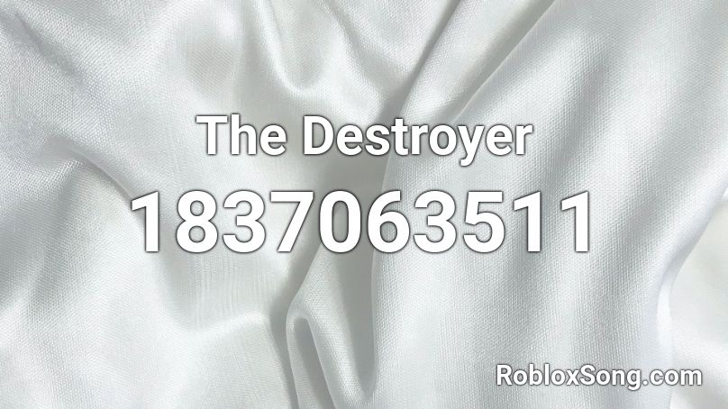 The Destroyer Roblox ID