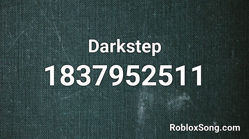 Darkstep Roblox ID