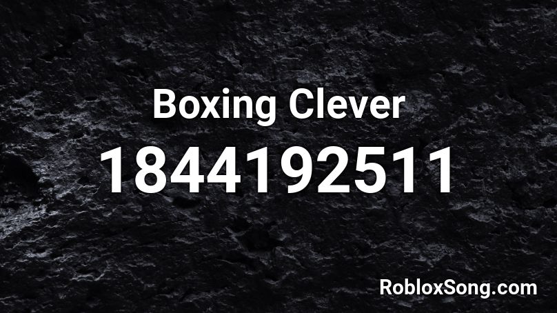 Boxing Clever Roblox ID