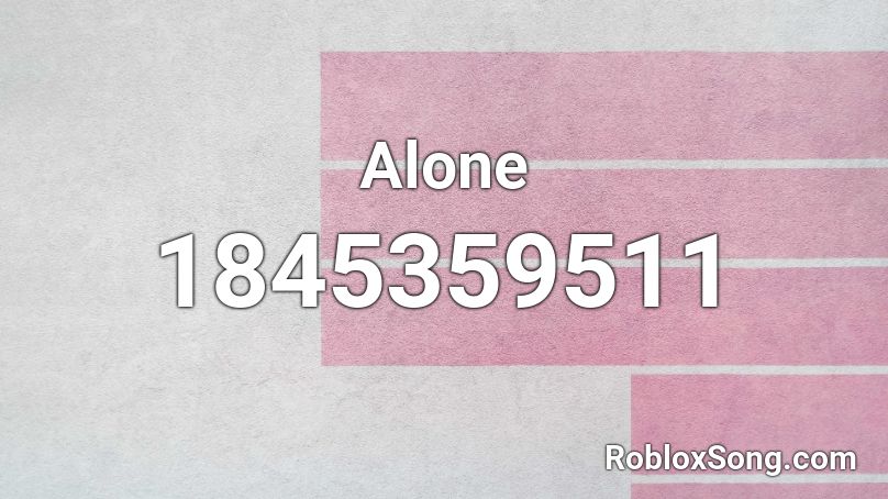 Alone Roblox ID