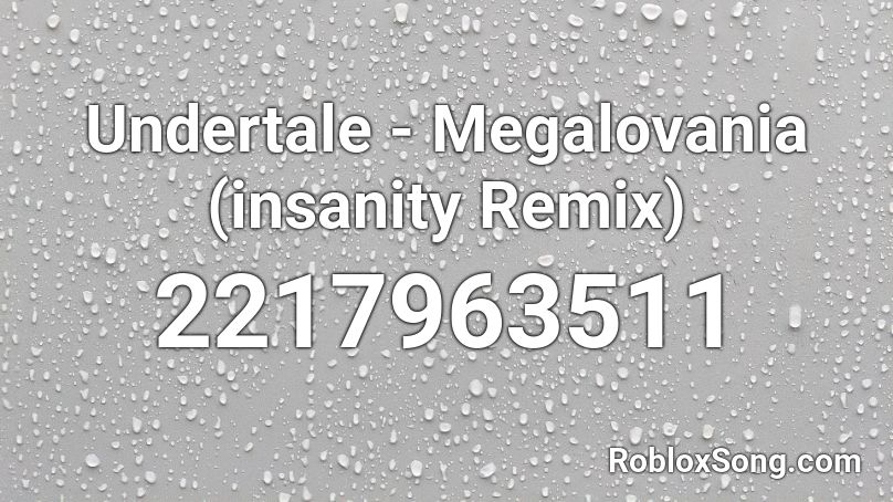 Undertale Megalovania Insanity Remix Roblox Id Roblox Music Codes - megolavina roblox song id