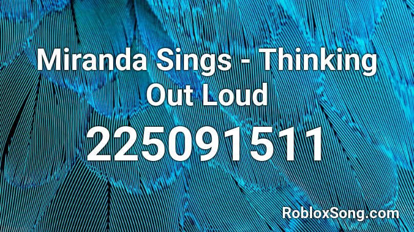 Miranda Sings - Thinking Out Loud Roblox ID