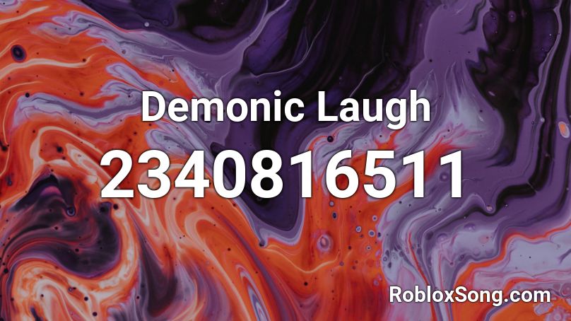 Demonic Laugh Roblox ID