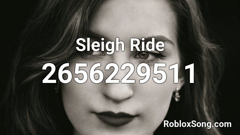 Sleigh Ride Roblox ID