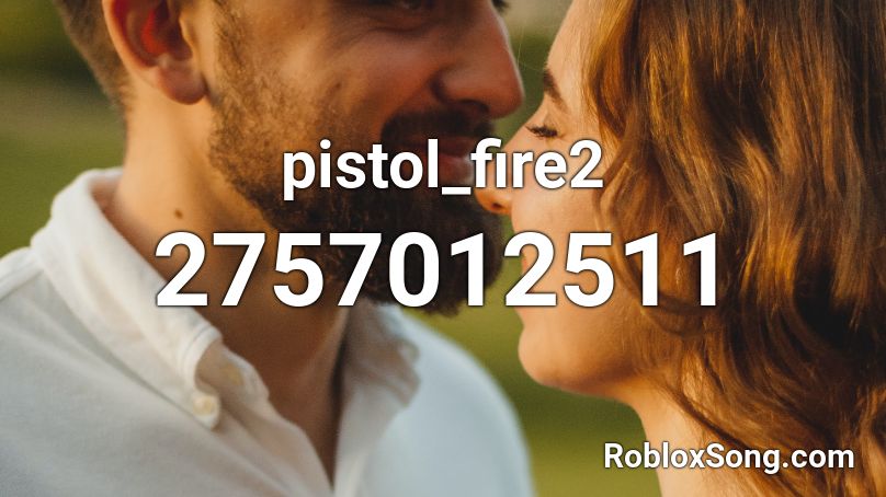 pistol_fire2 Roblox ID
