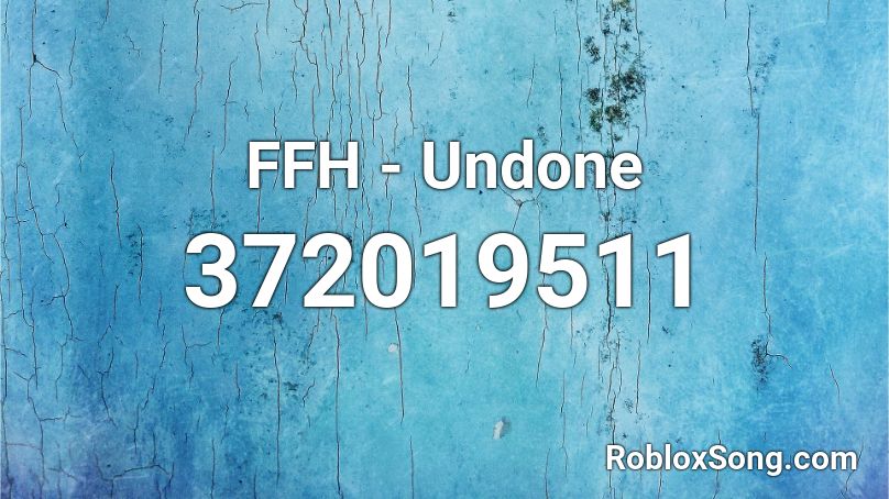 FFH - Undone   Roblox ID