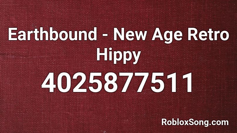 Earthbound - New Age Retro Hippy Roblox ID