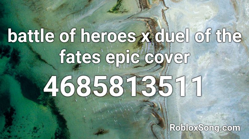 battle of heroes x duel of the fates epic cover Roblox ID