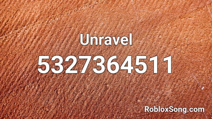 Unravel Roblox Id Roblox Music Codes - unravel roblox id loud