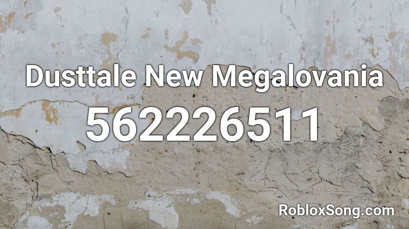 Dusttale New Megalovania Roblox Id Roblox Music Codes - roblox audio error sans megalovania