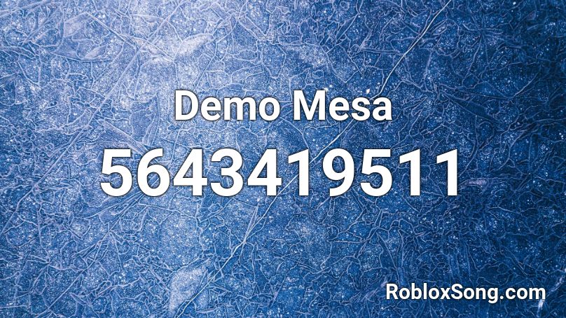 Demo Mesa Roblox ID