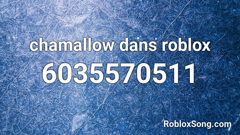 chamallow dans roblox Roblox ID