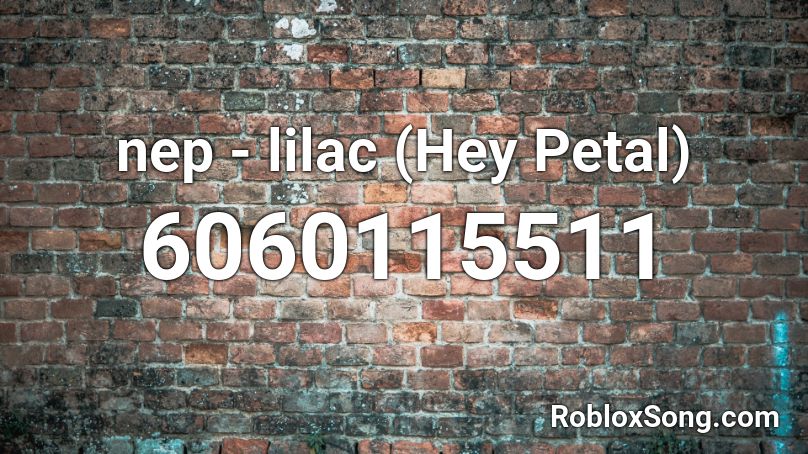 nep - lilac (Hey Petal) Roblox ID