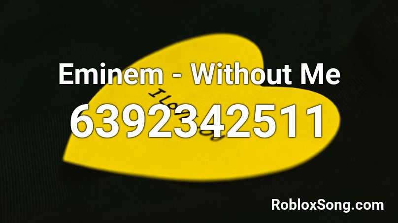 Eminem Without Me Roblox Id Roblox Music Codes - remember me roblox id