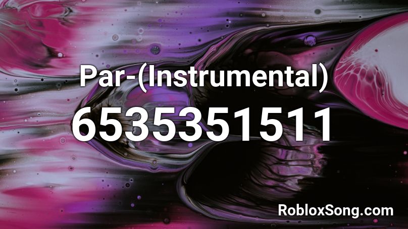 Par-(Instrumental) Roblox ID