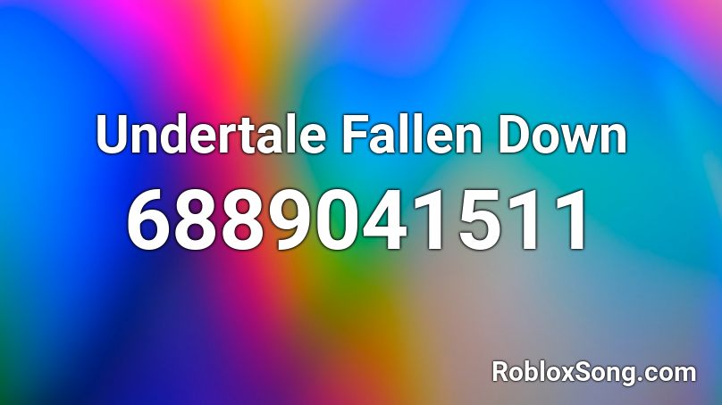 Undertale  Fallen Down Roblox ID