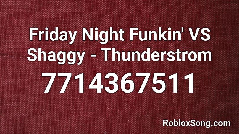 Friday Night Funkin' VS Shaggy - Thunderstrom Roblox ID
