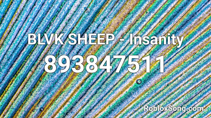 BLVK SHEEP - Insanity  Roblox ID