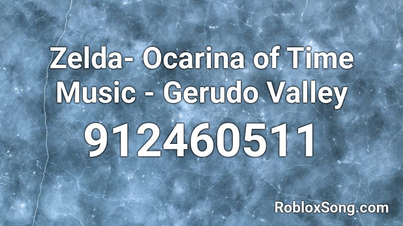 Zelda- Ocarina of Time Music - Gerudo Valley Roblox ID