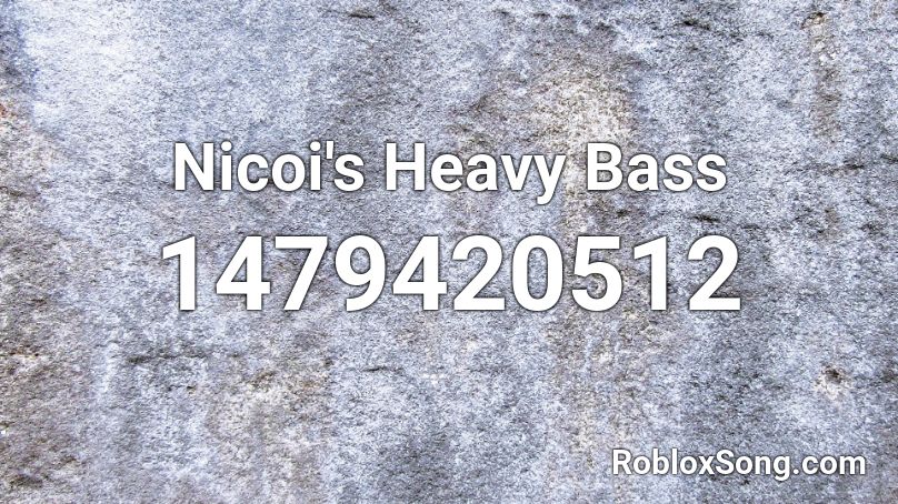 Nicoi's Heavy Bass Roblox ID