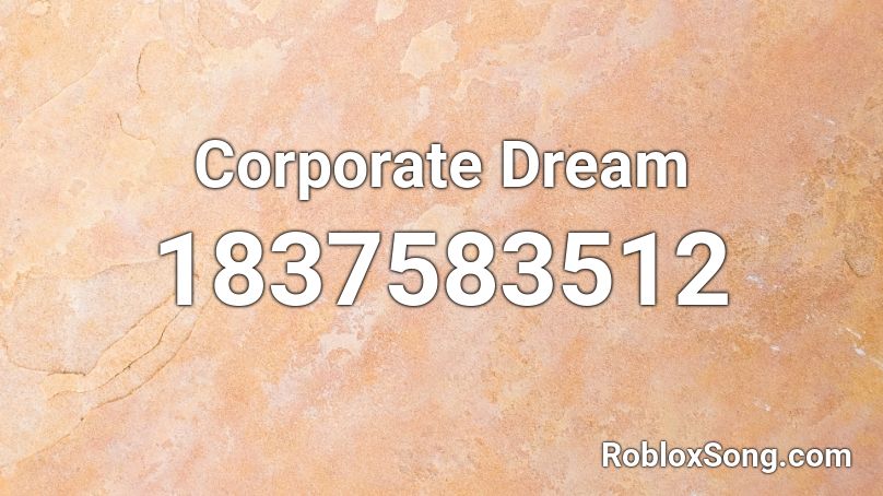 Corporate Dream Roblox ID