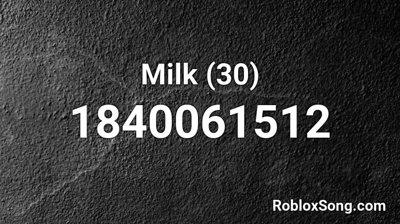 Milk (30) Roblox ID