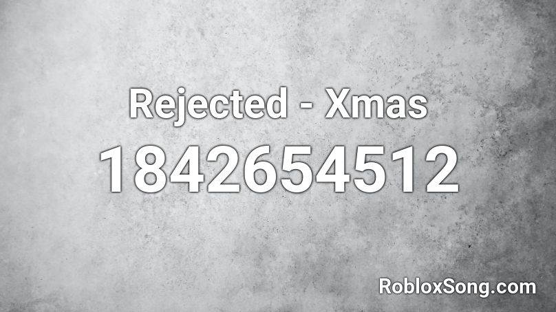 Rejected - Xmas Roblox ID