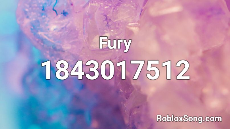 Fury Roblox ID - Roblox music codes