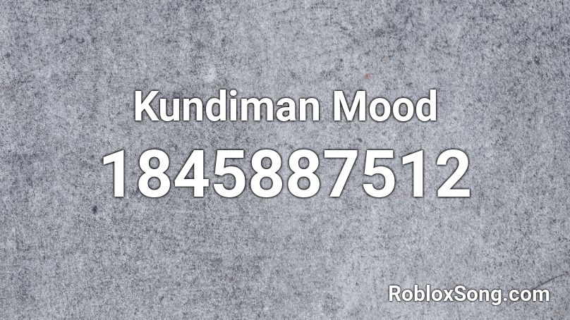 Kundiman Mood Roblox ID