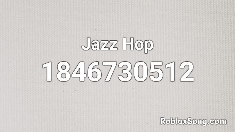 Jazz Hop Roblox ID