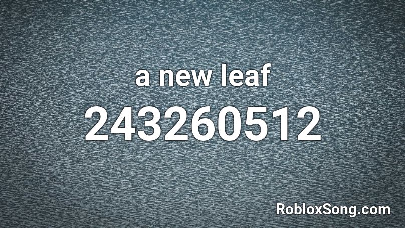 a new leaf Roblox ID