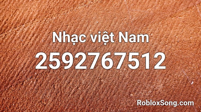 Nhạc việt Nam Roblox ID