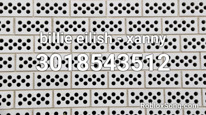 billie eilish - xanny Roblox ID