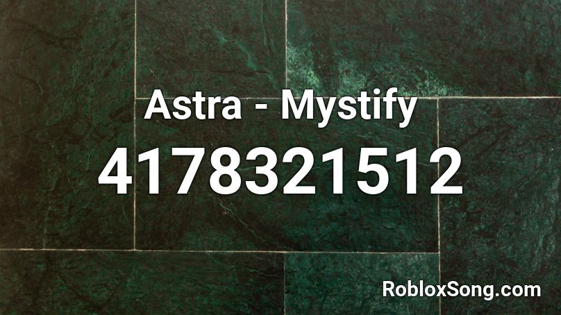 Astra - Mystify Roblox ID