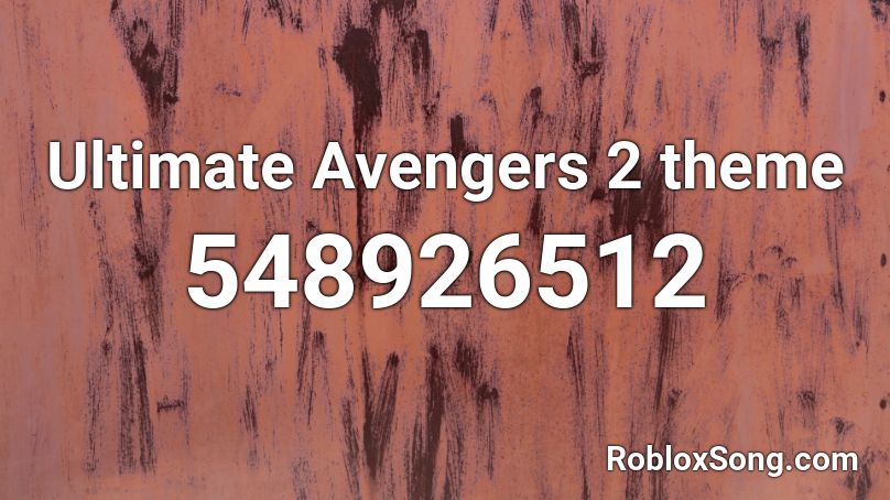 Ultimate Avengers 2 theme Roblox ID