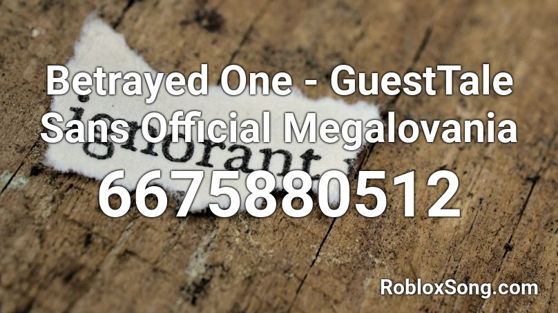 Betrayed One Guesttale Sans Official Megalovania Roblox Id Roblox Music Codes - sans hoodie roblox id