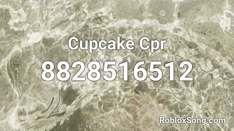 Cupcake Cpr Roblox ID - Roblox music codes