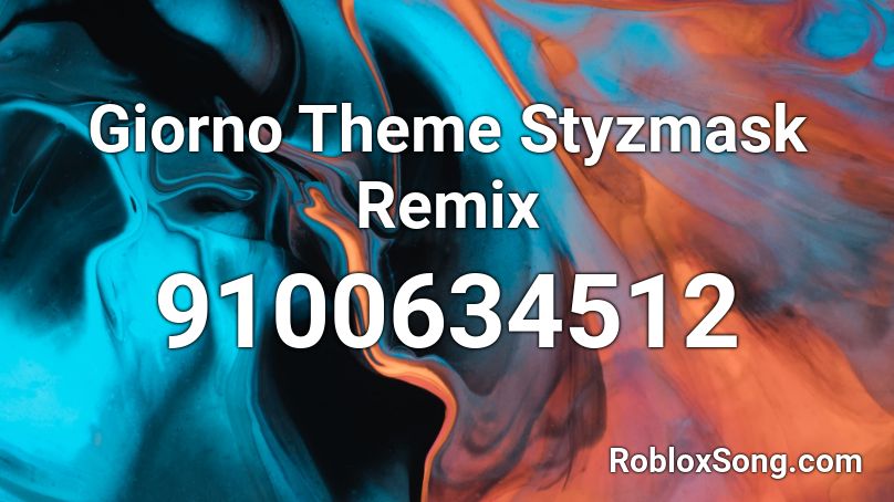 Giorno Theme Styzmask Remix Roblox ID