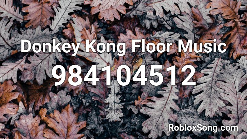 Donkey Kong Floor Music Roblox ID
