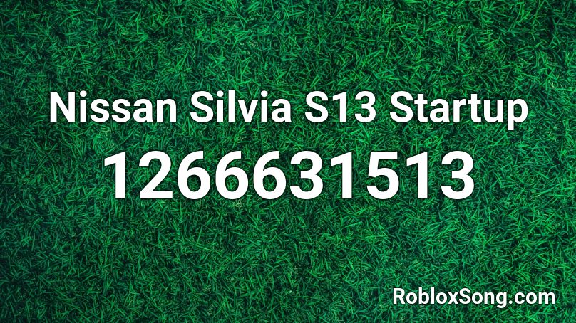 Nissan Silvia S13 Startup Roblox ID