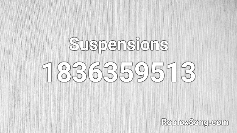 Suspensions Roblox ID